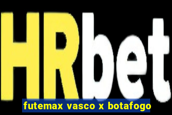 futemax vasco x botafogo